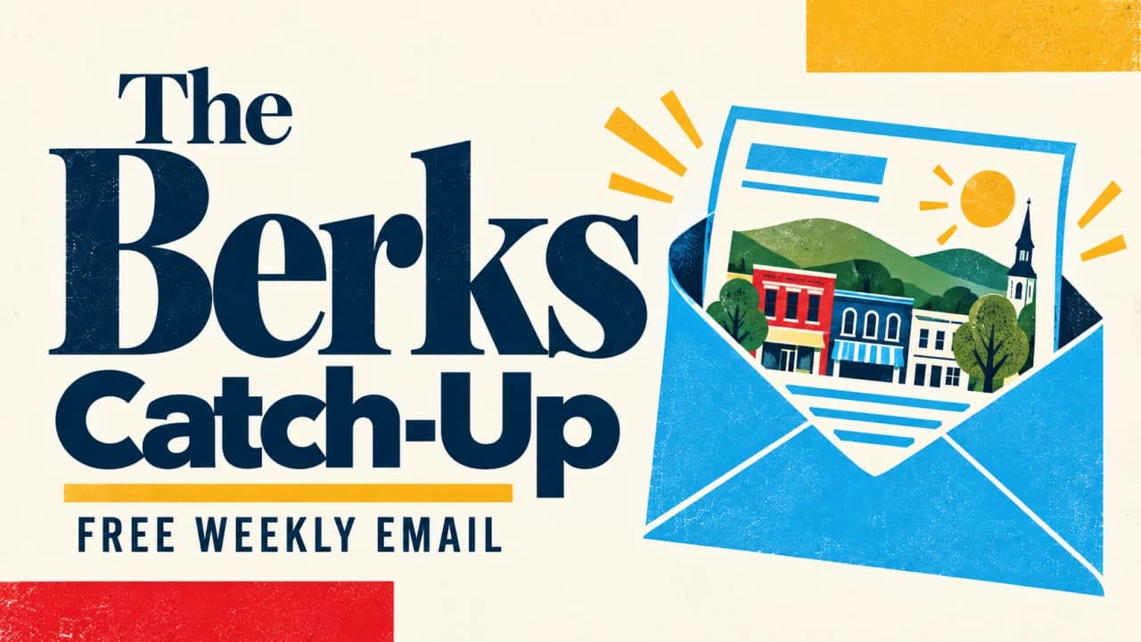 The Berks Catch-Up, the free weekly email from BerksConnect