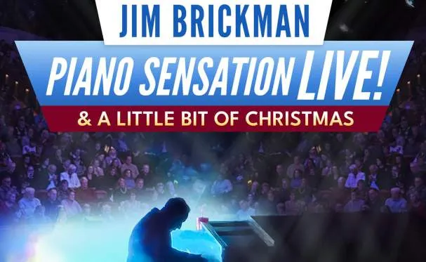 Jim Brickman Piano Sensation & A Little Bit of Christmas