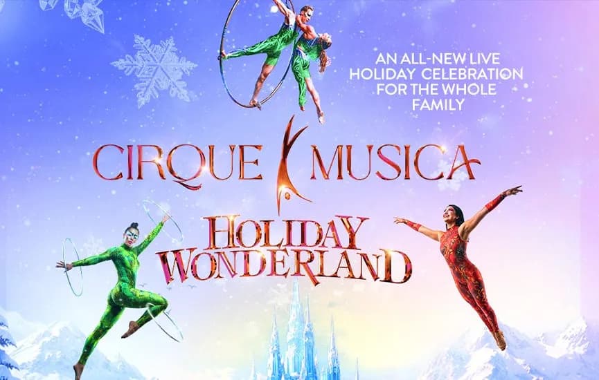 Cirque Musica Holiday Wonderland